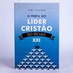 Livro : O Perfil Do Líder Cristão Do Século Xxi