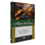 O Reino de Deus - Christofer W. Morgan / Robert A. Peterson