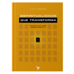 Livro Espiritualidade Que Transforma - 2ª Edição - Chip Ingram