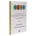 Livro: Introdução À Teologia Bíblica Graeme Goldsworthy