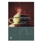 Livro A Teologia Nossa De Cada Dia