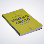 Livro: Somente Cristo Sinclair B. Ferguson - Imagem 4