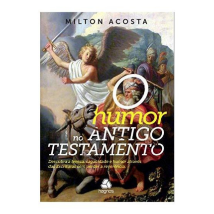 O Humor do Antigo Testamento | Milton Acosta
