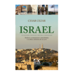 Israel - Atualidades, Profecias, História e Curiosidades | Cesar Cezar