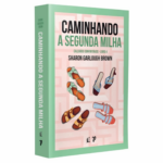 Livro Caminhando A Segunda Milha/ Sharon Garlough Brown