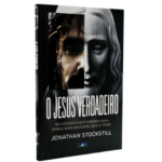 Livro O Jesus Verdadeiro - Jonathan Stockstill