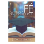 Livro Mantendo A Fé Na Universidade