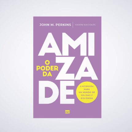 LIVRO PODER DA AMIZADE O
