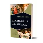 Livro Recriados Pela Graça - Bernardo Cho - Imagem 2