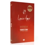 Livro Louco Amor/ Francis Chan - Imagem 4