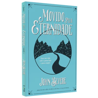 Livro Movido Pela Eternidade/ John Bevere