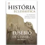 Livro História Eclesiástica/ Eusébio de Cesareia