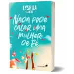 Livro Nada pode calar uma mulher de Fé/ Eyshila Santos - Imagem 5