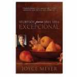 Livro Segredos Para Uma Vida Excepcional - Joyce Meyer