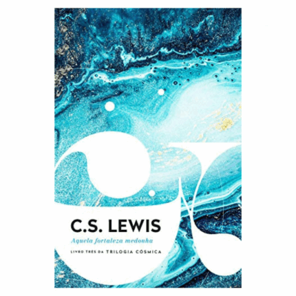 Livro Aquela Fortaleza Medonha/ C. S. Lewis