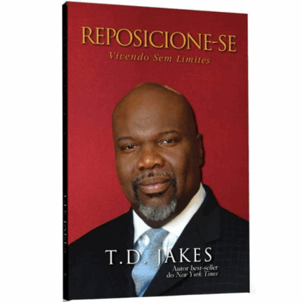 Livro Reposicione-se - Vivendo Sem Limites | T. D. Jakes
