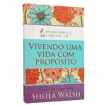 Livro Vivendo uma vida com propósito - Sheila Walsh
