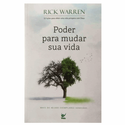 Livro Poder Para Mudar Sua Vida | Rick Warren