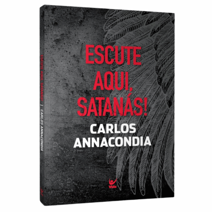 Livro Escute Aqui, Satanás! | Carlos Annacondia