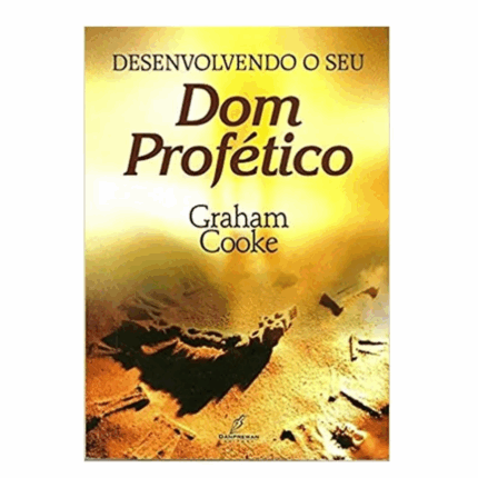 Livro Desenvolvendo O Seu Dom Profético | Graham Cooke