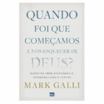 Livro Quando foi que começamos a nos esquecer de Deus?