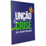 Livro Unção e Crise de Identidade - Valnice Milhomens