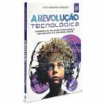 Livro A Revolução Tecnológica | Luiz Adriano Borges