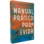 Livro Manual prático para a vida/ Hernandes Dias Lopes