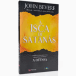 Livro A Isca De Satanás - John Bevere
