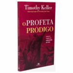 Livro: o Profeta Pródigo - Timothy Keller