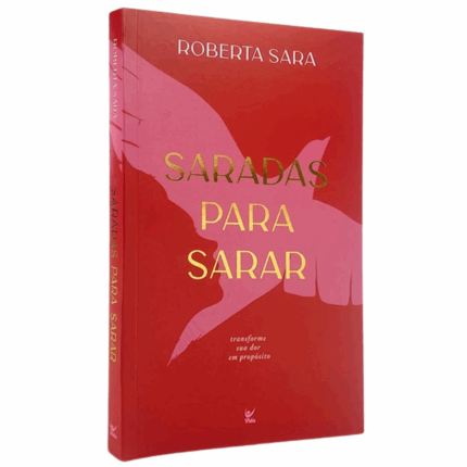 Livros Saradas para Sarar - Roberta Sara