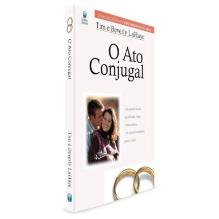Livro O Ato Conjugal - Tim e Beverly Lahaye