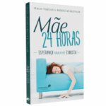 Livro: Mãe 24 Horas | Stacey Thacker e Brooke Mcglothlin