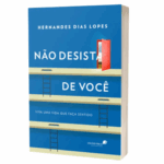 Livro Não Desista De Você/ Hernandes Dias Lopes