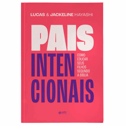 Livro Pais Intencionais | Lucas & Jackeline Hayashi