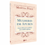 Mulheres Em Apuros - Martha Peace