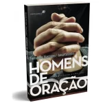 Livro Homens De Oração/ Hernandes Dias Lopes - Imagem 4