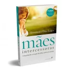 Livro Mães intercessoras/ Hernandes Dias Lopes - Imagem 5