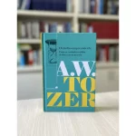 Livro O Cristão Surpreendente/ A. W. Tozer - Imagem 4