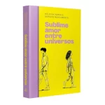 Livro Sublime Amor Entre Universos/ Heloisa Karin e Gerson Nascimento