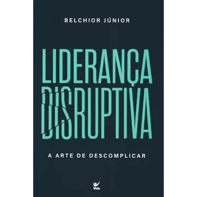 Livro Liderança Disruptiva/ Belchior Júnior