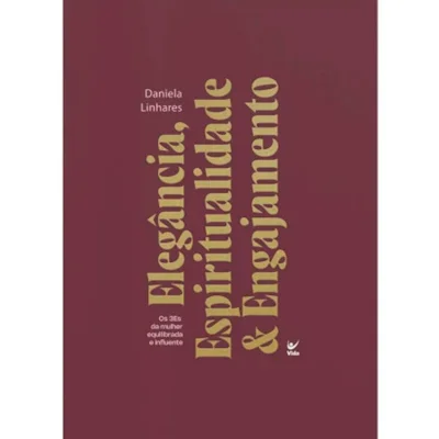 Livro Elegância, Espiritualidade e Engajamento/ Dani Linhares