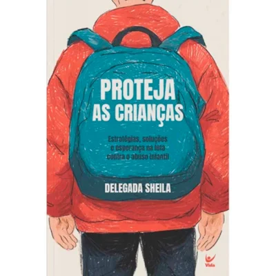 Livro Proteja as Crianças/ Delegada Sheila