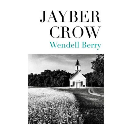 Livro Jayber Crow/ Wendell Berry